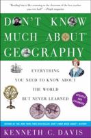 Don't Know Much About Geography: Everything You Need to Know About the World but Never Learned) 0380713799 Book Cover