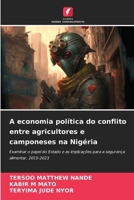 A economia política do conflito entre agricultores e camponeses na Nigéria (Portuguese Edition) 620839158X Book Cover