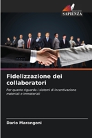 Fidelizzazione dei collaboratori (Italian Edition) 6209014380 Book Cover