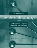 An Introduction to Intel Assembly Language to Accompany The Essentials of Computer Organization and Architecture 076373585X Book Cover