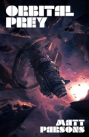 Orbital Prey (Hunters of Sorask) B0FGV7G8CR Book Cover