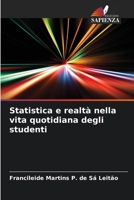 Statistica e realtà nella vita quotidiana degli studenti (Italian Edition) 6207861582 Book Cover
