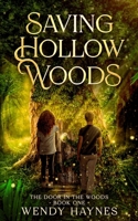 Saving Hollow Woods (1) (The Door in the Woods) 0987643517 Book Cover