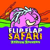 Flip Flap Safari (Flip Flap Books Series) 1856024733 Book Cover