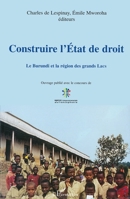 CONSTRUIRE L'ÉTAT DE DROIT: Le Burundi et la région des grands lacs (Droits Et Cultures) (French Edition) 2747502570 Book Cover