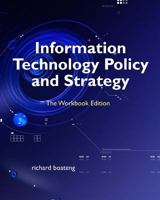 Information Technology Policy and Strategy: The Workbook Edition 1544115229 Book Cover