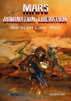MARS DOMINATION & LIBERATION B0BSN4V2QC Book Cover