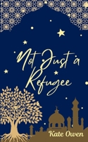 Not Just a Refugee 1068760818 Book Cover