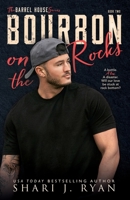 Bourbon on the Rocks (The Barrel House Series) B086PTB7PV Book Cover