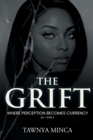 The Grift: Book 1: Where Perception Becomes Currency (Recalibration) B0GSCLQYJS Book Cover