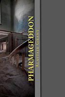 Pharmageddon: Pray It's Only Fiction! 1453635122 Book Cover