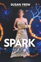 Spark of Awesome B0CNY4C179 Book Cover