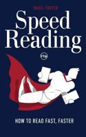 Speed Reading: How to Read Fast, Faster 1548270180 Book Cover