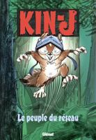 Kin-J, l'écureuil - Tome 01: Le Peuple du réseau 2925386423 Book Cover
