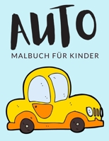 Auto Malbuch Für Kinder: Auto Malbücher Für Kinder, Supersportwagen, Muskelautos Malbuch Für Kinder, Über 40 Seiten zum Ausmalen, Perfekte Malv B08NTCV3ML Book Cover