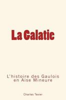 La Galatie: L'histoire des Gaulois en Aise Mineure 2366591713 Book Cover