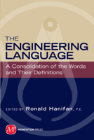 The Engineering Language: A Consolidation of the Words and Their Definitions 1606502069 Book Cover