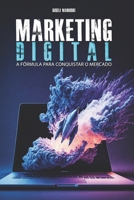 Marketing Digital: A Fórmula para Conquistar o Mercado (Portuguese Edition) B0CLKL21DQ Book Cover