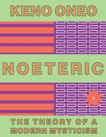 Noeteric 6 - Evokation Versus Denken: Die Theorie Einer Modernen Mystik 1546327509 Book Cover