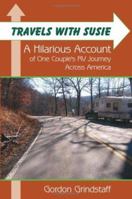 Travels With Susie: A Hilarious Account of One Couple's RV Journey Across America 1425955975 Book Cover