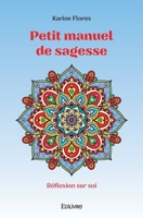 Petit manuel de sagesse (French Edition) 2414354305 Book Cover
