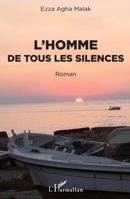 L'homme de tous les silences: Roman (French Edition) 2343045135 Book Cover