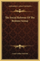 The Social Reforms Of The Brahmo Somaj 1425336337 Book Cover