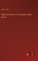 Report of Progress in the Venango County District 338539368X Book Cover