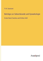 Beiträge zur Geburtskunde und Gynaekologie: Erster Band Zweites und Drittes Heft 3382033429 Book Cover
