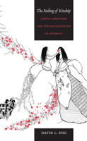 Feeling of Kinship: Queer Liberalism and the Racialization of Intimacy 0822347326 Book Cover
