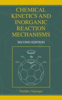 Chemical Kinetics and Inorganic Reaction Mechanisms 1461348714 Book Cover