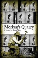 Morkan's Quarry: A Novel 0913785245 Book Cover