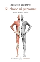 Ni chose ni personne: Le corps humain en question (HR.HERM.PHILO.) (French Edition) 2705668756 Book Cover
