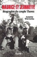 Maurice Et Jeannette. Biographie Du Couple Thorez 2213654484 Book Cover