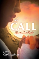 The Call: Elijah the Great Prophet 109835026X Book Cover