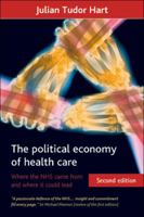 The political economy of health care: Where the NHS came from and where it could lead 1847427820 Book Cover