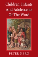 Children, Lnfants and Adolescents of the Word 1664194282 Book Cover