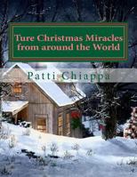 Ture Christmas Miracles from Around the World 1535063238 Book Cover