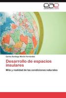 Desarrollo de espacios insulares: Mito y realidad de las condiciones naturales 3848468395 Book Cover