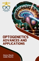 Optogenetics: Advances and Applications B0DST8WWYH Book Cover