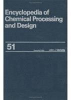 Encyclopedia of Chemical Processing and Design: Volume 51 - Slurry Systems: Instrumentation to Solid-Liquid Separation 0824726022 Book Cover