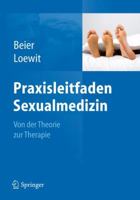 Praxisleitfaden Sexualmedizin: Von Der Theorie Zur Therapie 3642171613 Book Cover
