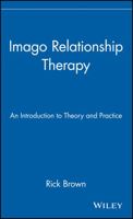 Imago Relationship Therapy: An Introduction to Theory and Practice 0471242896 Book Cover