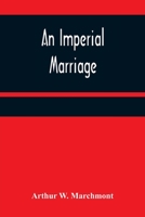 An Imperial Marriage 1540807363 Book Cover