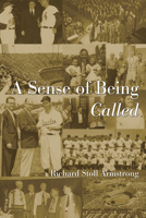 A Sense of Being Called 160899404X Book Cover