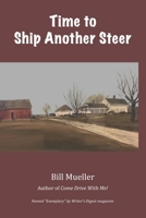 Time To Ship Another Steer 1986159779 Book Cover