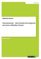 Das Asturische - Eine Variet�t mit Anspruch auf einen offiziellen Status? 3656260397 Book Cover
