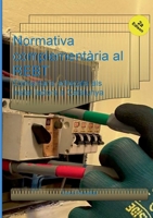 Normativa complementària al REBT: Comentaris adreçats als instal·ladors a Catalunya (Catalan Edition) 8411748235 Book Cover