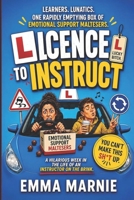 Licence To Instruct B0H67962V5 Book Cover