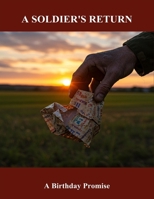 A Soldier'S Return: A Birthday Promise B0FQ4F639T Book Cover